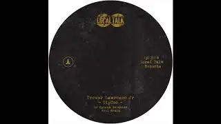 Trevor Lawrence Jr - Tiptoe (DJ Spinna Galactic Soul Remix) (Local Talk 2018)