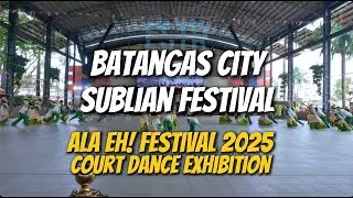 𝗔𝗟𝗔 𝗘𝗛! 𝗙𝗘𝗦𝗧𝗜𝗩𝗔𝗟 𝟮𝟬𝟮𝟱 𝗖𝗢𝗨𝗥𝗧 𝗗𝗔𝗡𝗖𝗘 𝗘𝗫𝗛𝗜𝗕𝗜𝗧𝗜𝗢𝗡 | 𝗕𝗔𝗧𝗔𝗡𝗚𝗔𝗦 𝗖𝗜𝗧𝗬 - 𝗦𝗨𝗕𝗟𝗜𝗔𝗡 𝗙𝗘𝗦𝗧𝗜𝗩𝗔𝗟