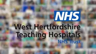 We are West Herts Trust - Watford, Hemel and St Albans Hospitals
