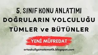 4) Doğruların Yolculuğu, Tümler ve Bütünler Açılar (5. SINIF MATEMATİK YENİ MÜFREDAT)