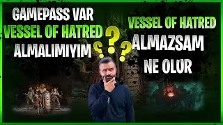 Vessel Of Hatred Ek Paketini Almazsam Ne Olur? / Diablo 4 - Sezon 6