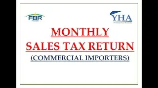 COMMERCIAL IMPORTERS SALES TAX RETURN FILING|  GST FBR  |TAXATION| CORPORATE| ACCOUNTS| AUDIT|ERP