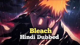 Bleach in Hindi Dubbed | Bleach Hindi Dubbed on Mx Player | 