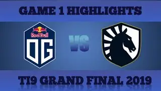 OG & Team Liquid Game 1 Highlights _ Ti9 Grand Final