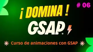 GSAP Course from Scratch: CONTROL AND CALLBACKS.