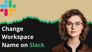 How to Change Workspace Name on Slack