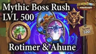 Rotimer & Ahune (Week 11 Day 1) : LVL 500 Mythic Boss Rush : Mercenaries