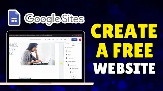 Как создать бесплатный сайт с помощью Google Sites (пошаговое руководство 2025 г.)