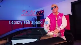 SKOLIM - Lepszy Sen Speed Up 