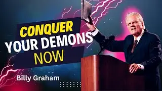 Conquer Your Demons | The Ultimate Christian Guide to Strength and Resilience | Billy Graham