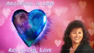 Abounding in Love