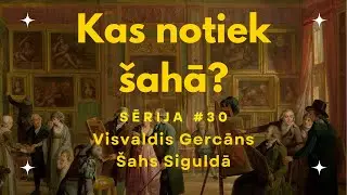 Kas notiek &scaron;ahā? | Sērija #30 Visvaldis Gercāns. &Scaron;ahs Siguldā