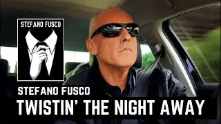 TWISTIN&rsquo; THE NIGHT AWAY - STEFANO FUSCO