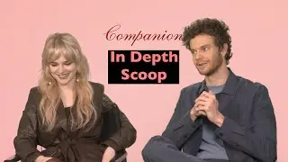 In Depth Scoop with the Cast and Crew of 'Companion'