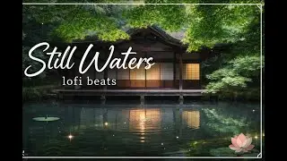 🍃 Calm Lo-fi by the Water | Relaxing Music + Zen Pond Vibes [4K Ultra HD]