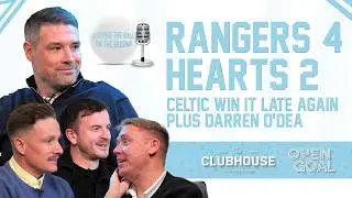 RANGERS BEAT HEARTS 4-2 & CELTIC WIN IT LATE AGAIN + DARREN O'DEA! | Keeping The Ball On The Ground