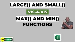 Large and small vis-a-vis max and min functions in excel