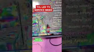 Tcl China Tv Mianboard | Service mode #how  #howtorepair  #smart  #logo