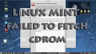 Linux Mint 17 - Failed To Fetch CdRom