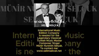İnternational Music Edition Company needed for Turkish Music Master M&uuml;nir Nurettin Sel&ccedil;uk #shorts