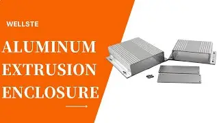 Aluminum Extrusion Enclosure|Wellste Aluminum