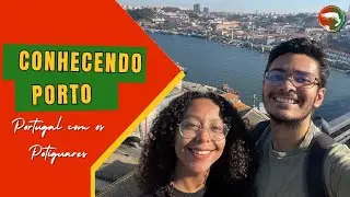 PORTUGAL COM OS POTIGUARES: UM DIA NO PORTO  🇵🇹