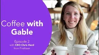 Coffee with Gable | Episode 02: Chris Herd from Firstbase on &ldquo;The Future of Living.&rdquo;