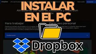 C&oacute;mo descargar e instalar DROPBOX en PC (Gratis y F&aacute;cil)