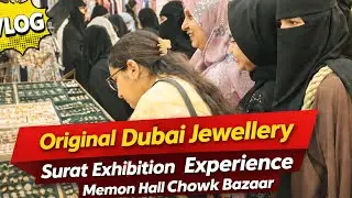 Original Dubai Jewellery Surat Exhibition Experience | Memon Hall Chowk Bazaar VlogSurat 😍 #viral 