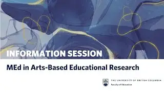 MEd in Arts-Based Educational Research - Info Session October 23