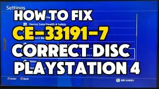 How To Fix PS4 CE-33191-7 Please insert the correct disc into the PlayStation console