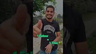 Day 7, Your 1 Follow we will plant one tree 🌳    #plant #tree #planttree #youtubeshort #support