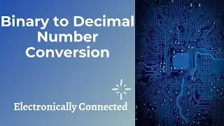 Binary Number System | Binary to Decimal Number Conversion