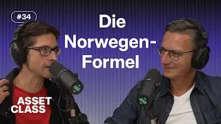 Reich wie Norwegen: Die Erfolgsstrategie des größten Staatsfonds der Welt | Asset Class #34