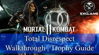 Mortal Kombat 11 | Total Disrespect | Walkthrough/Trophy Guide