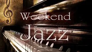 Weekend Standard Jazz BGM for Work or Study「ウイークエンド・有名ジャズ・スタンダードBGM」★作業用、カフェ・バータイム用BGM等に。