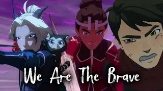 The Dragon Prince [AMV] We Are The Brave - Veridia (Read description!)