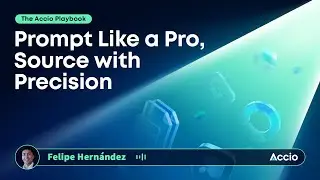 The Accio Playbook | Prompt Like a Pro, Source with Precision