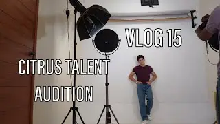 VLOG 15 CITRUS TALENT AUDITION 