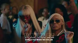 GloRilla &ndash; Wanna Be feat Megan Thee Stallion