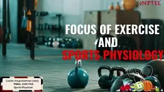 1. Focus of Exercise & Sports physiology