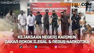 Kejaksaan Negeri Karimun Bakar Rokok Ilegal & Rebus Narkotika