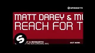 Matt Darey & MuseArtic - Reach For The Sun (Original Mix)