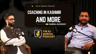 Nabeel Showqat In conversation with RJ Mursal | The RJ Mursal Podcast| Nabeel Sir