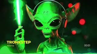 Aliens - TRONKSTEP - Trap x Phonk x Dubstep #music