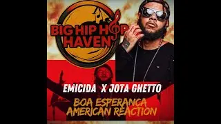 Emicida - Boa Esperan&ccedil;a (feat. Jota Ghetto) | First Time Reaction & Breakdown