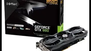 Zotac GeForce GTX 980 AMP Extreme İncelemesi