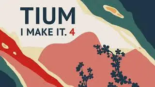 TIUM - I MAKE IT. 4 (afro mixtape)