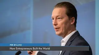 How Entrepreneurs Built the World | Per Bylund