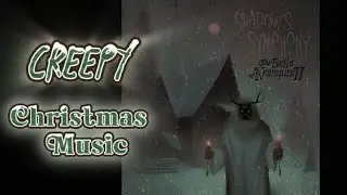 Dark Creepy Christmas Music - The Bells of Krampus 2 - Shadow's Symphony